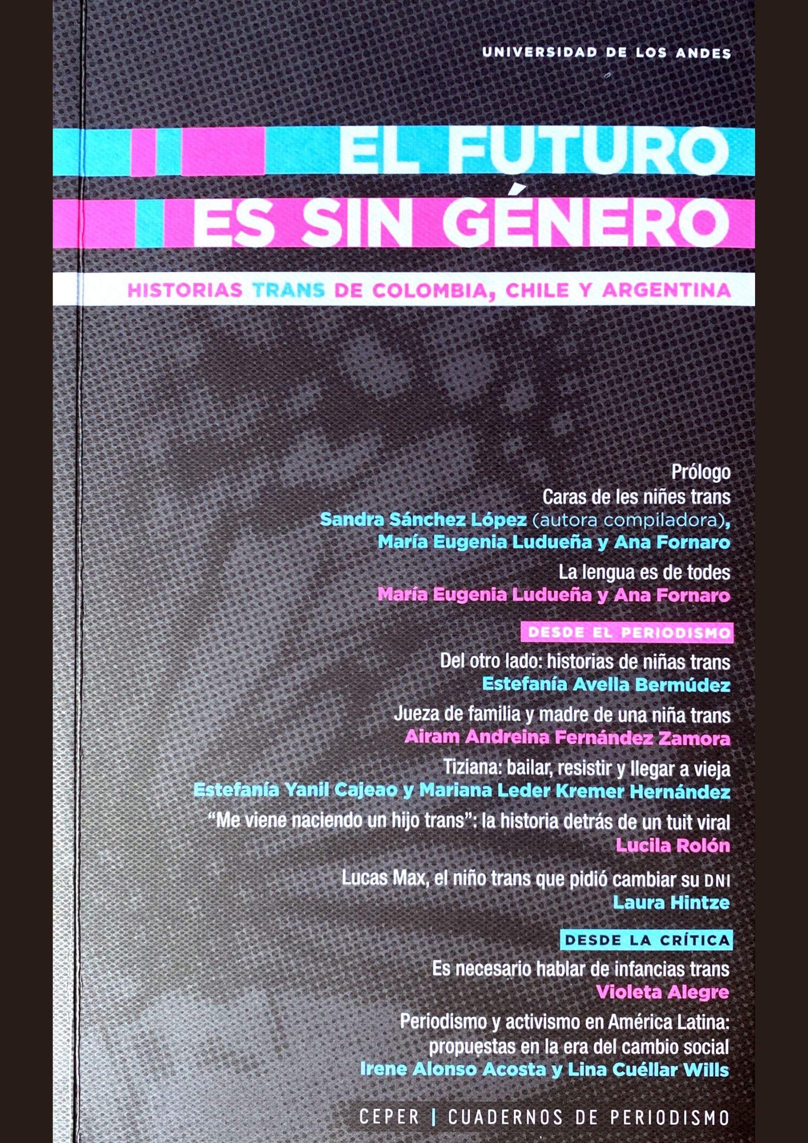 El futuro es sin género. Historias trans de Colombia, Chile y Argentina El futuro es sin género. Historias trans de Colombia, Chile y Argentina