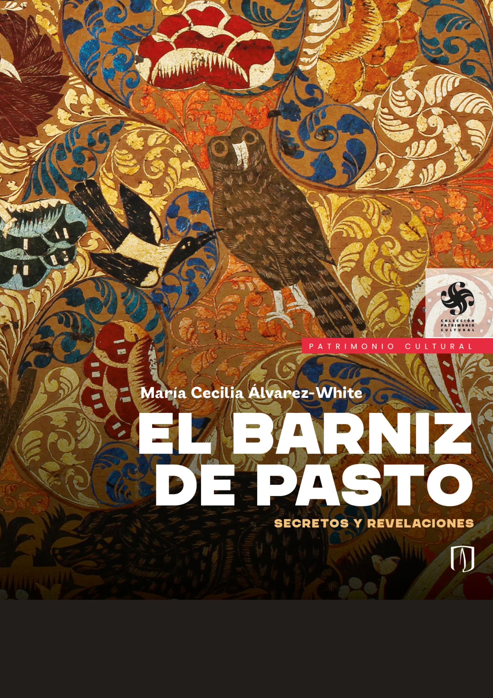 El barniz de Pasto: secretos y revelaciones El barniz de Pasto: secretos y revelaciones