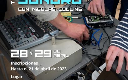 Taller ‘Feedback sonoro’ con Nicolas Collins