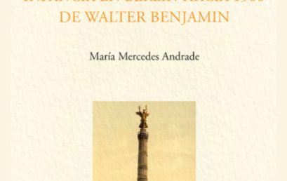 Experiencia, memoria y escritura en Infancia en Berlín hacia 1900 de Walter Benjamin
