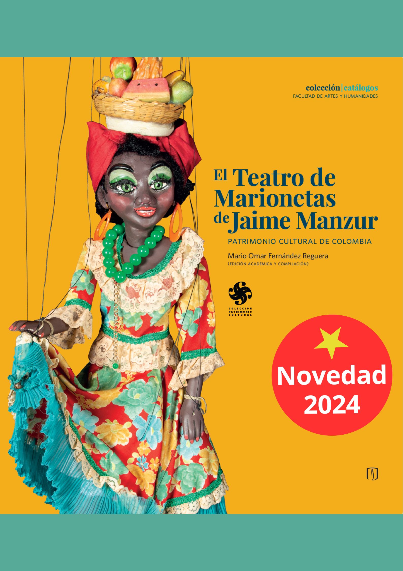 El Teatro de Marionetas de Jaime Manzur. Patrimonio cultural de Colombia El Teatro de Marionetas de Jaime Manzur. Patrimonio cultural de Colombia